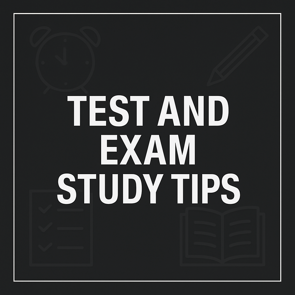 Test and Exam Study Tips